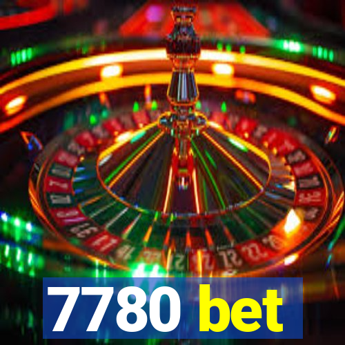 7780 bet